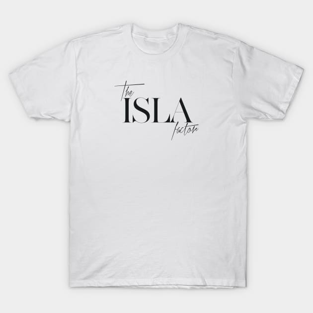 The Isla Factor T-Shirt by TheXFactor